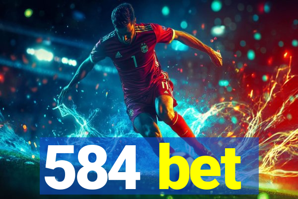 584 bet